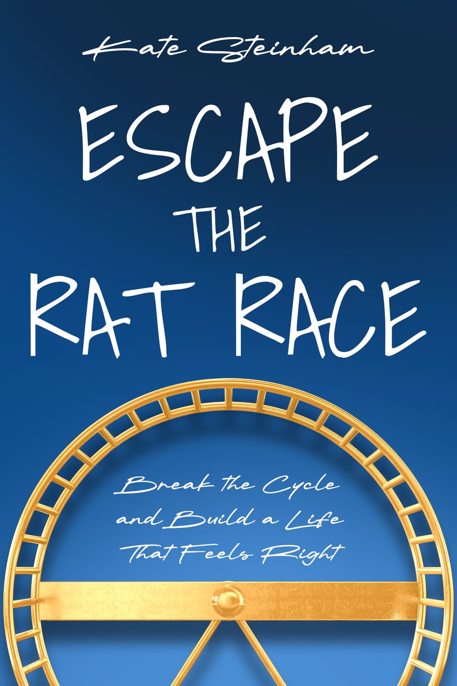 Escape The Rat Race by Kate Steinham, the book cover